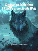 Devouring Evolution: I Reborn as an Arctic Wolf webnovel cover