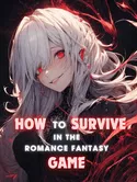 How to survive in the Romance Fantasy Game webnovel cover
