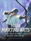 High Martial Arts: Invincible Starts from Basic Archery webnovel cover