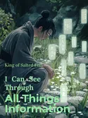 I Can See Through All Things' Information webnovel cover