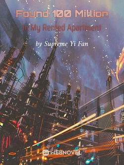 Found 100 Million In My Rented Apartment webnovel cover